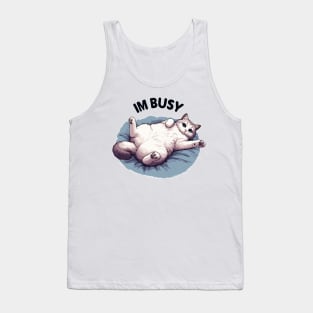 Im busy cat Tank Top